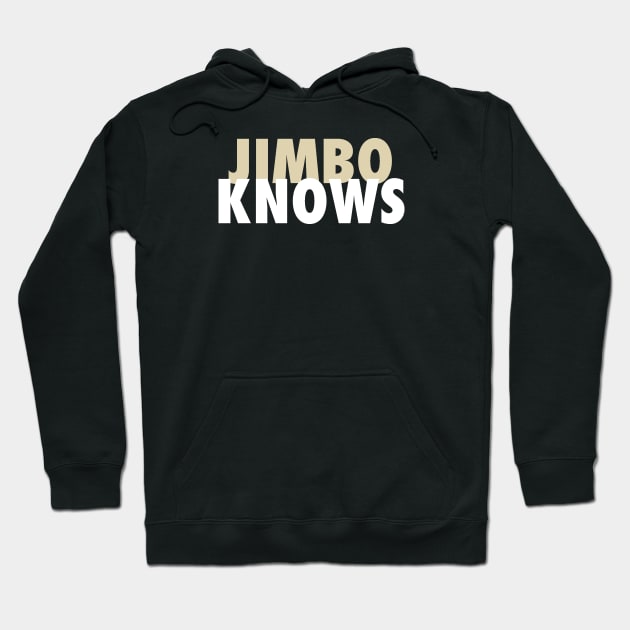 Jimbo Knows Hoodie by StadiumSquad